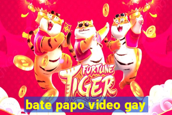 bate papo video gay